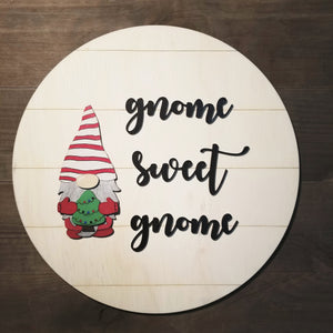 "Gnome Sweet Gnome" - 16in. Round