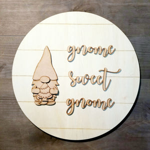"Gnome Sweet Gnome" - 16in. Round